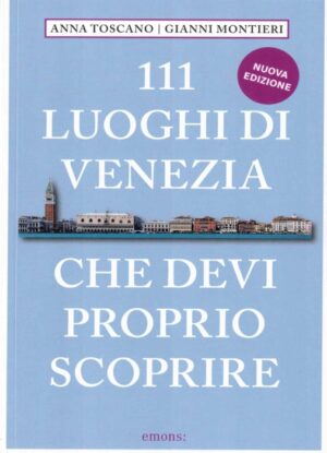 111 luoghi di venezia che devi proprio scoprire