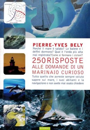 250 risposte alle domande di un marinaio curioso