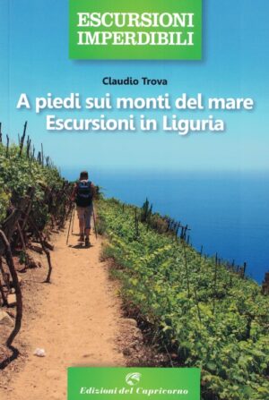 a piedi sui monti del mare. escursioni in liguria