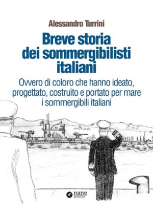 breve storia dei sommergibilisti italiani