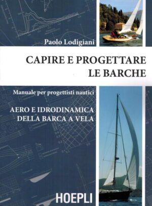 capire e progettare le barche - aero e idrodinamica della barca a vela