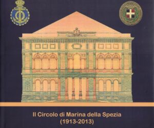 il circolo di marina della spezia (1913-2013)