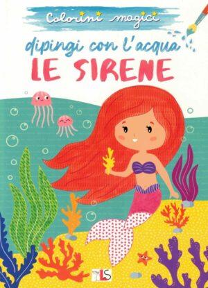 dipingi con l'acqua le sirene (colorini magici)