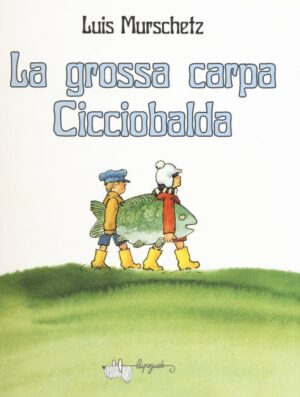 La grossa carpa Cicciobalda