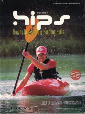 hips: how to improve your paddling skills volume 1