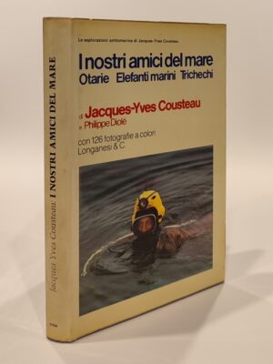 i nostri amici del mare (le esplorazioni sottomarine di jacques-yves cousteau)