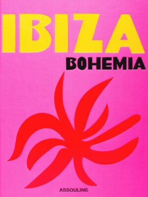 Ibiza Bohemia (Travel Series)