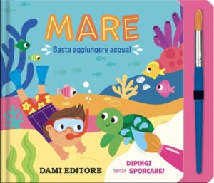 MARE - Basta aggiungere acqua!