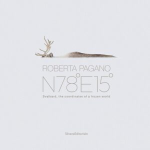 n78°e15° - svalbard, the coordinates of a frozen world