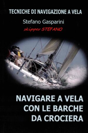 navigare a vela con le barche da crociera (tecniche di navigazione a vela)
