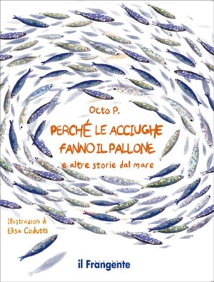 perché le acciughe fanno il pallone