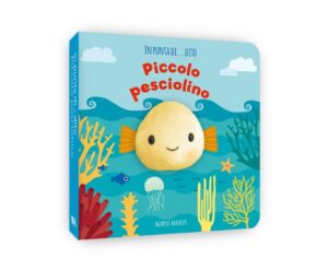 piccolo pesciolino (IN PUNTA DI... DITO)