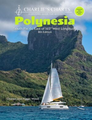 polynesia (charlie's charts) - a cruising guide for mariners
