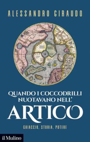 QUANDO I COCCODRILLI NUOTAVANO NELL'ARTICO