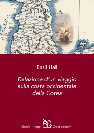 Relazione d'un viaggio sulla costa occidentale della Corea e alla Grand'Isola di Lu-Tsciù