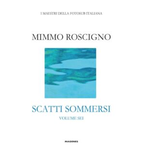 Scatti sommersi - Volume sei