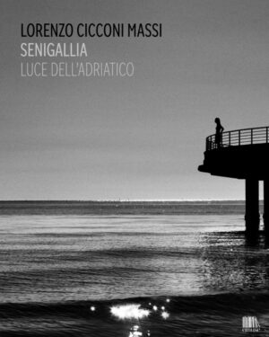 Senigallia. Luce dell'Adriatico