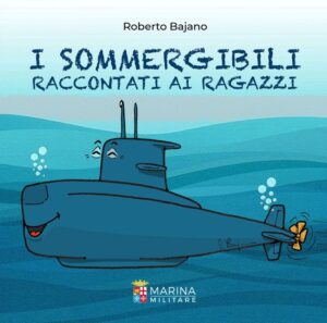 i sommergibili raccontati ai ragazzi