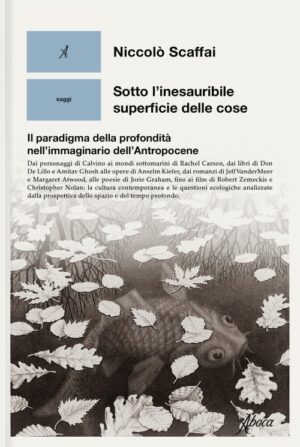 sotto l'inesauribile superficie delle cose