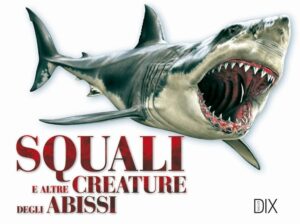 squali e altre creature degli abissi