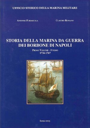 Storia della Marina da Guerra dei Borbone di Napoli Primo Volume