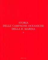 Storia delle Campagne Oceaniche della Regia Marina - Volume II
