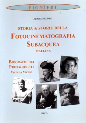 storia & storie della fotocinematografia subacquea italiana