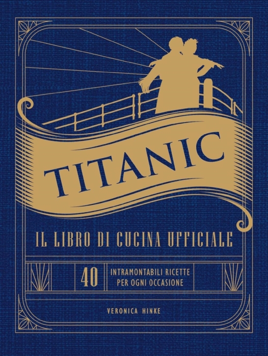 titanic - il libro di cucina ufficiale