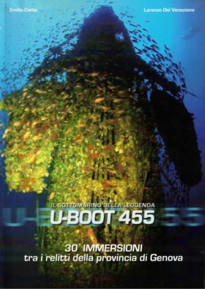 U-BOOT 455 – IL SOTTOMARINO DELLA LEGGENDA