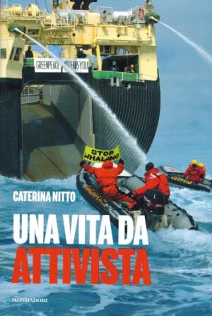 una vita da attivista