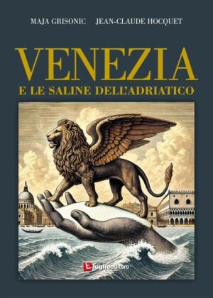 Venezia e le saline dell'Adriatico