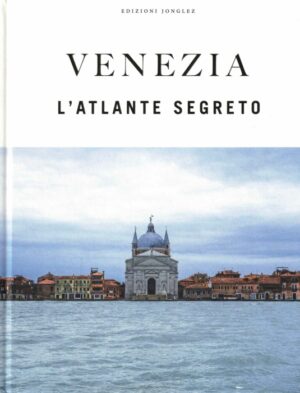 venezia - l'atlante segreto